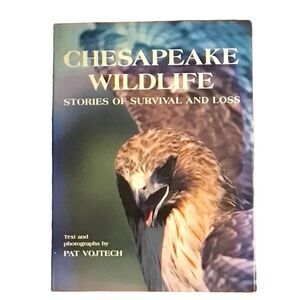 Chesapeake Wildlife Stories By Pat Vojtech (1st Edition)Animals Book